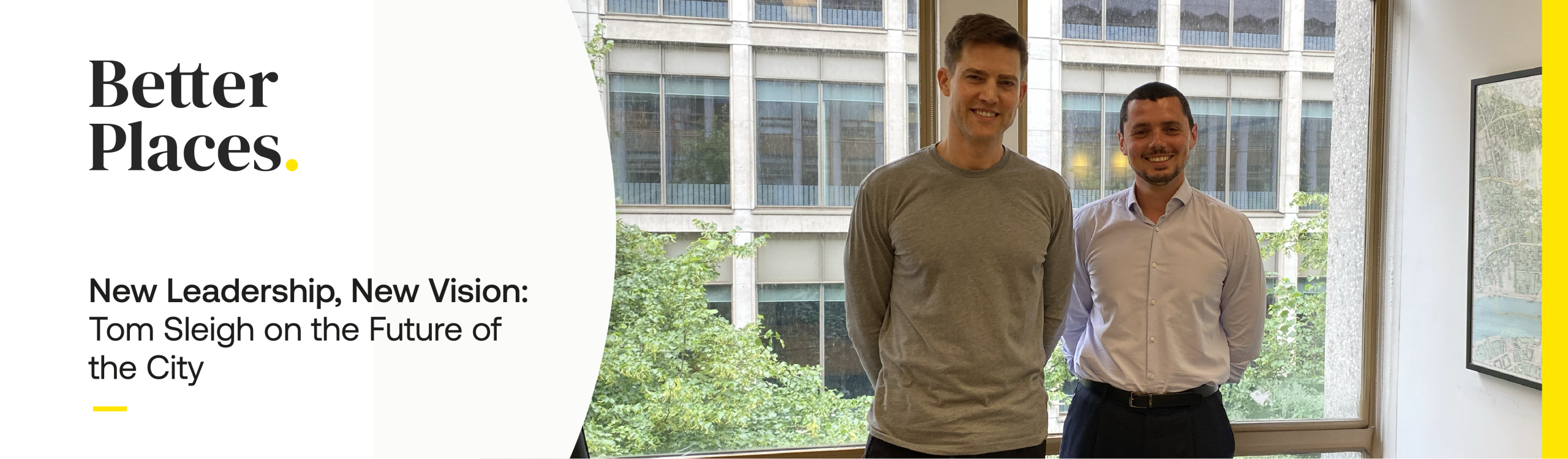 New Leadership, New Vision: Tom Sleigh on the Future of the City