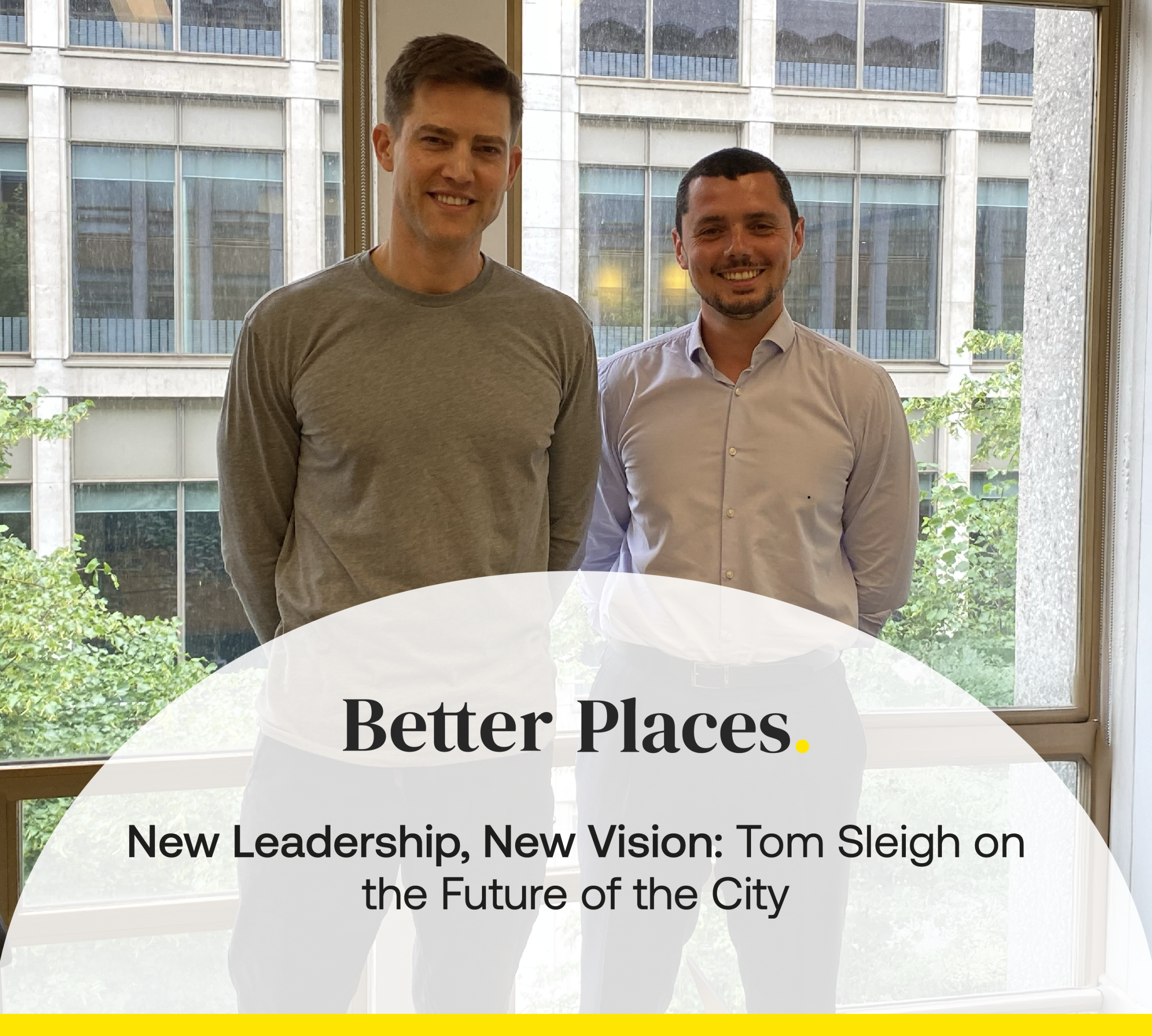 New Leadership, New Vision: Tom Sleigh on the Future of the City